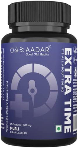 AADAR EXTRA TIME | builds performance time & pleasure | stamina Builder | Shilajit, Gokhru, Musli 60 Capsules